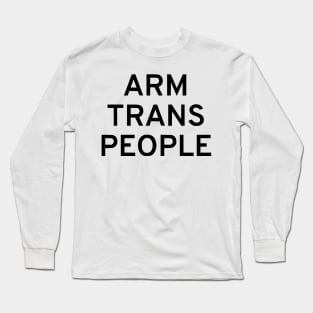 Arm Trans People Long Sleeve T-Shirt